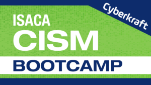 ISACA CISM Bootcamp - Daytime April 13 - 17