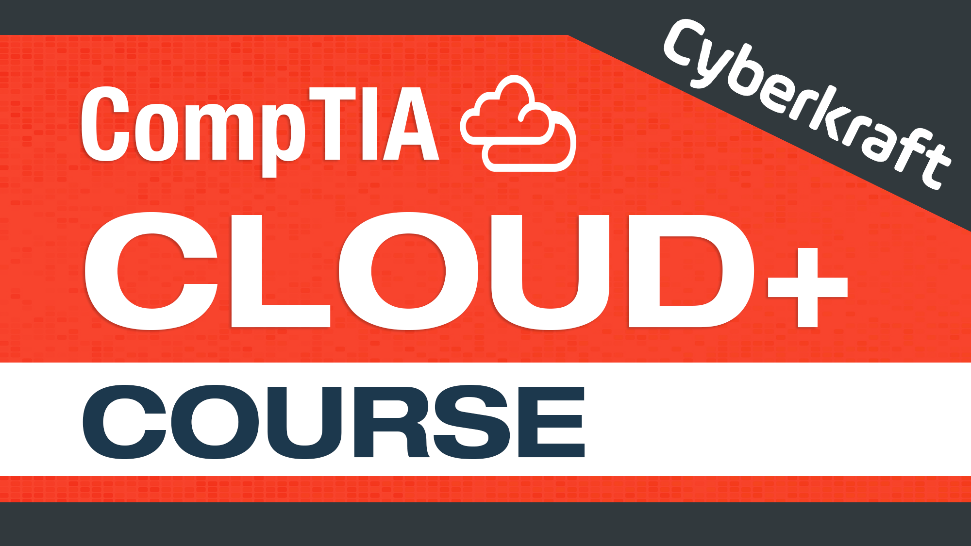 CompTIA Cloud+ CV0-004 Self-Paced Course