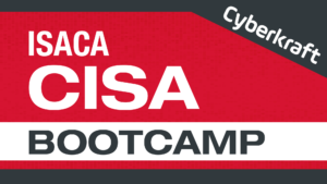 ISACA CISA Bootcamp