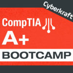 CompTIA A+ Bootcamp