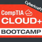 CompTIA Cloud+ Bootcamp