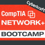 CompTIA Network+ Bootcamp