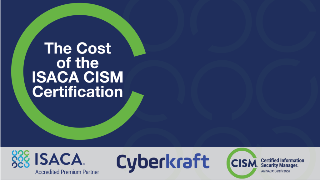 Cost of the ISACA CISM Certification